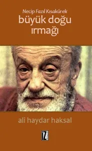 Büyük Doğu Irmağı; Necip Fazıl Kısakürek