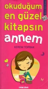 Okuduğum En Güzel Kitapsın Anne