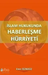 İslam Hukukunda Haberleşme Hürriyeti