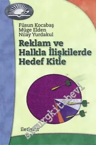 Reklam ve Halka İlişkilerde Hedef Kitle -         2014
