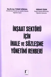 İnşaat Sektörü için İhale ve Sözleşme Yönetimi Rehberi