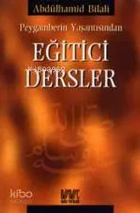 Peygamberin Yaşantısından Eğitici Dersler