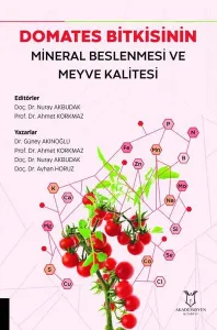 Domates Bitkisinin Mineral Beslenmesi ve Meyve Kalitesi