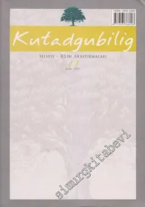 Kutadgubilig Felsefe Bilim Araştırmaları Dergisi - Mart 2007, Sayı:11