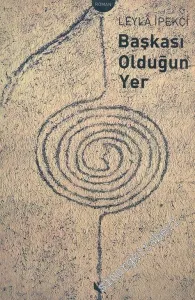 Başkası Olduğun Yer -        2005