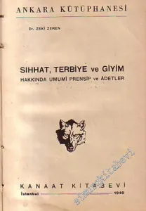 Sıhhat, Terbiye ve Giyim Hakkında Umumi Prensip ve Adetler -        1940
