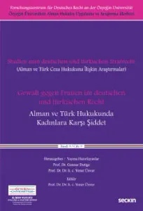 Alman ve Türk Hukukunda Kadınlara Karşı Şiddet