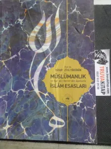 Müslümanlık ve Kur'an-ı Kerim'den Ayetlerle İslam Esasları