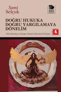 Doğru Hukuka Doğru Yargılamaya Dönelim