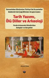 Tarih Yazımı,Ölü Diller Ve Arkeoloji