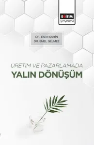 Üretim Ve Pazarlamada Yalın Dönüşüm