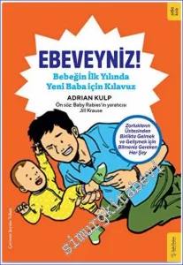 Ebeveyniz : Bebeğin İlk Yılında Yeni Baba için Kılavuz -         2022