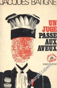 Un Juge Passe Aux Aveux -