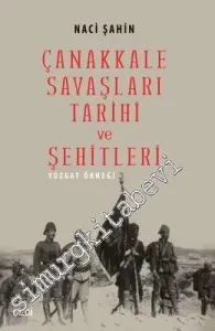 Çanakkale Savaşları Tarihi ve Şehitleri (Yozgat Örneği) -         2016