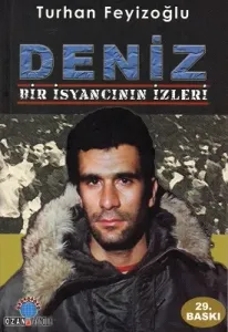 Deniz Bir İsyancının İzleri