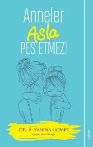 10161 Anneler Asla Pes Etmez