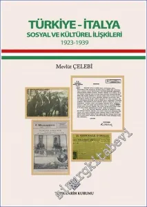 Türkiye - İtalya Sosyal ve Kültürel İlişkileri (1923 - 1939) -         2022