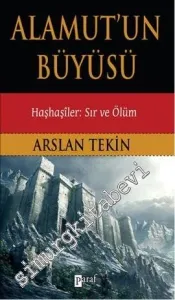 Alamut'un Büyüsü: Haşhaşiler: Sır ve Ölüm -