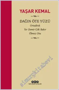 Dağın Öte Yüzü: Ortadirek / Yer Demir Gök Bakır / Ölmez Otu CİLTLİ ÖZEL BASKI -