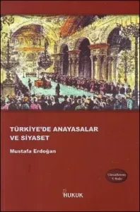 Türkiye'de Anayasalar ve Siyaset
