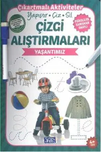 Çizgi Alıştırmaları - Yaşantımız; Yapıştır - Çiz - Sil