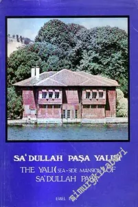 Sadullah Paşa Yalısı = The Yalı (Sea-Side Mansion) of Sadullah Paşa -