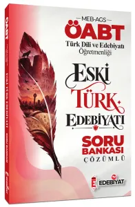 Edebiyat TV ÖABT MEB-AGS Türk Dili ve Edebiyatı Öğretmenliği Eski Türk Edebiyatı Soru Bankası Çözümlü