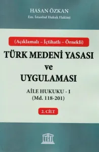 Aile Hukuku - I (Madde 118-201)