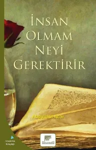İnsan Olmam Neyi Gerektirir