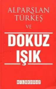 Alparslan Türkeş ve Dokuz Işık