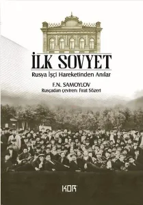 İlk Sovyet -Rusya İşçi Hareketinden Anılar