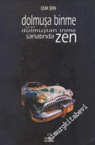 Dolmuşa Binme ve Dolmuştan İnme Sanatında Zen -        1996