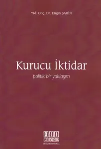 Kurucu İktidar Politik Bir Yaklaşım