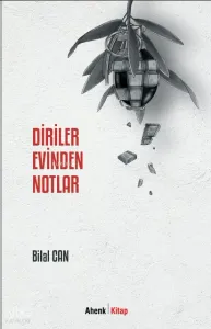 Diriler Evinden Notlar