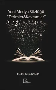 Yeni Medya Sözlüğü; Terimler - Kavramlar