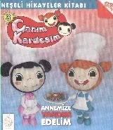 Canım Kardeşim-3 Neşeli Hikayeler Kitabı - Annemize Yardım Edelim