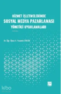 Hizmet İşletmelerinde Sosyal Medya Pazarlaması Yönetici Uygulamaları