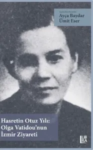 Hasretin Otuz Yılı: Olga Vatidou'nun İzmir Ziyareti