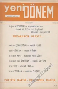Yeni Dönem Aylık Dergi - Dosya: İmparator Olayı!... - Politik Rapor - Ekonomik Rapor - Sayı: 2    1  Ocak