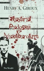 Eleştirel Pedagoji ve Neoliberalizm