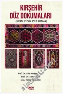 Kırşehir Düz Dokumaları (Kilim Cicim Zili Sumak) -         2022