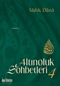 Altınoluk Sohbetleri - 4