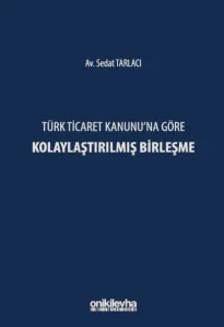 Türk Ticaret Kanunu'na Göre Kolaylaştırılmış Birleşme