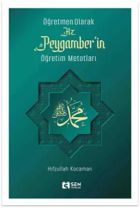 Öğretmen Olarak  Hz. Peygamber’in Öğretim Metotları
