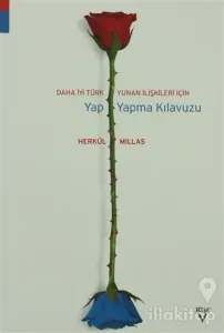 Daha İyi Türk Yunan İlişkileri İçin Yap Yapma Kılavuzu