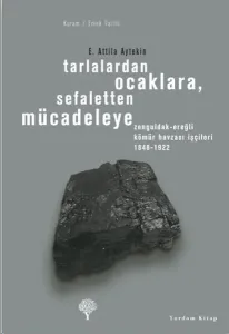 Tarlalardan Ocaklara, Sefaletten Mücadeleye
