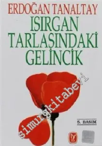 Isırgan Tarlasındaki Gelincik “Süreyya” -        1997