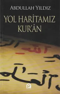 Yol Haritamız Kur'an