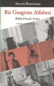 Bir Gezginin Alfabesi; Bölük Pörçük Anılar