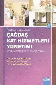 Konaklama Hizmetlerinde Çağdaş Kat Hizmetleri Yönetimi